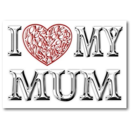I love my mum greeting card by Calligraphy Arts